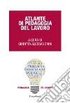 Atlante di Pedagogia del Lavoro